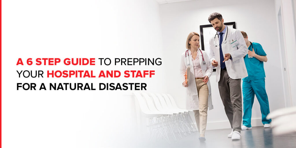 01-A-6-step-guide-to-prepping-your-hospital-and-staff-for-a-natural-disaster-1024x512-1