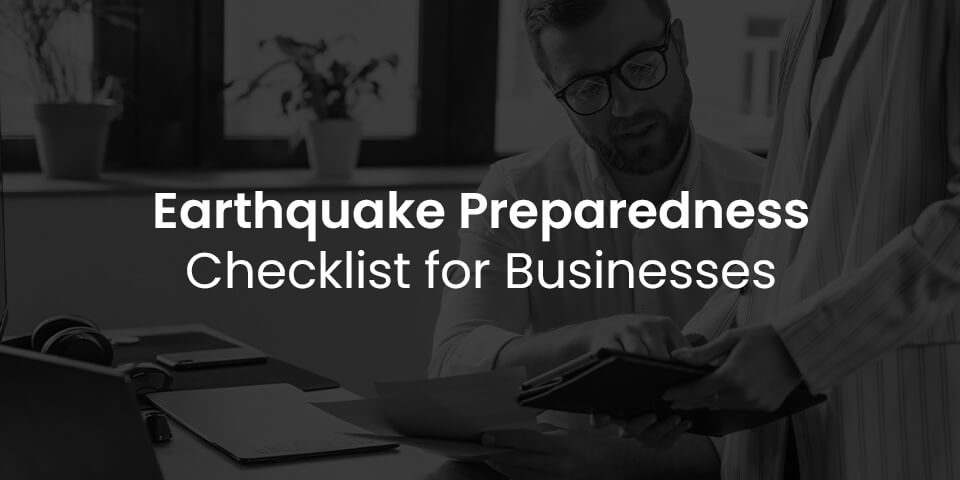 Earthquake Preparedness Checklist for Businesses
