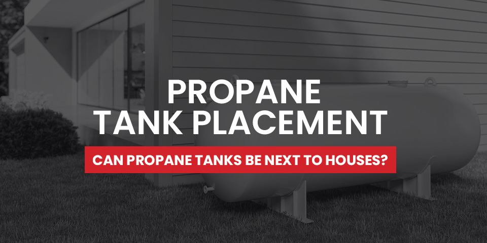 Propane Tank Placement
