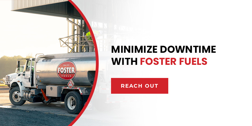 Minimize Downtime With Foster Fuels