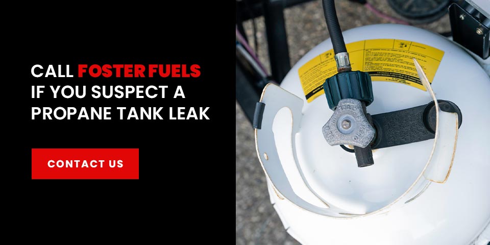 call-foster-fuels-if-you-suspect-a-propane-tank-leak