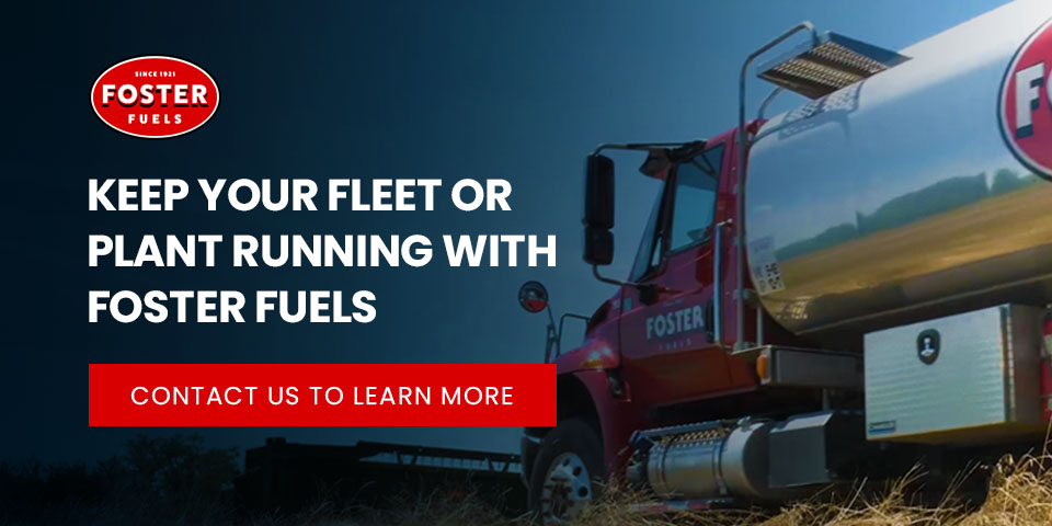 Keep your fleet or plant running with Foster Fuels