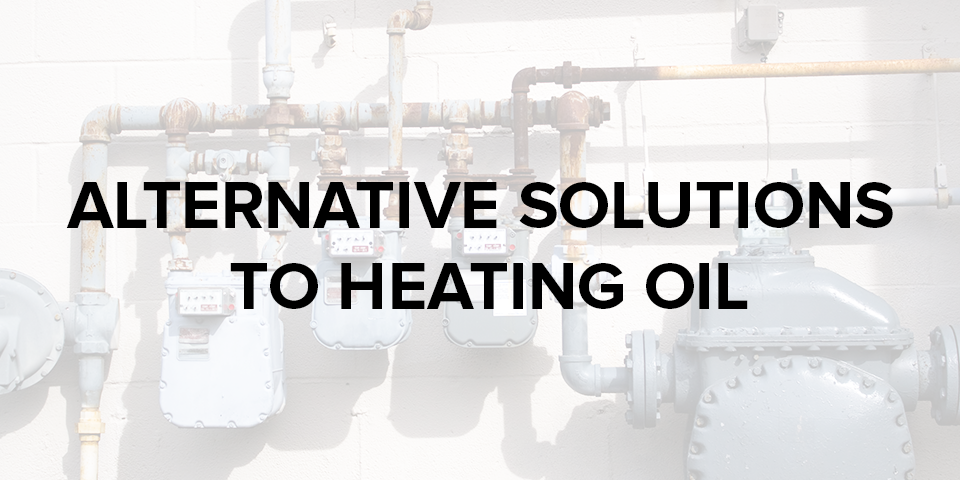 Alternative Solutions to heating oil